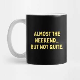 Funny Days of the Week Quotes – Thursday – Typography Mug